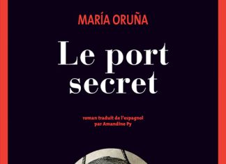 Maria ORUNA REINOSO : Le port secret maria-oruna-reinoso-le-port-secret
