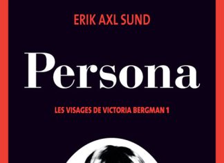 Erik Axl SUND - Les visages de Victoria Bergman - 1 - Persona