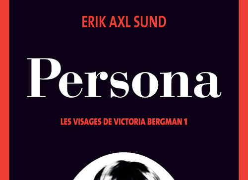 Erik Axl Sund Les Visages De Victoria Bergman 1