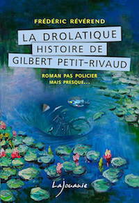 Frederic REVEREND - La drolatique histoire de Gilbert Petit-Rivaud