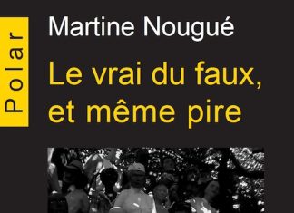 Martine NOUGUE - Le vrai faux et meme pire