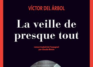 Victor DEL ARBOL -La veille de presque tout