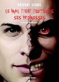 Anthony SIGNOL - Le mal tient toujours ses promesses