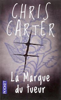 Chris CARTER - La marque du tueur
