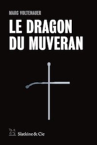 Marc VOLTENAUER - Le dragon du Muveran