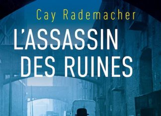 Cay RADEMACHER - assassin des ruines
