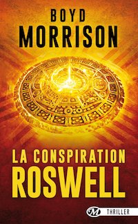 Boyd MORRISON - La conspiration Roswell