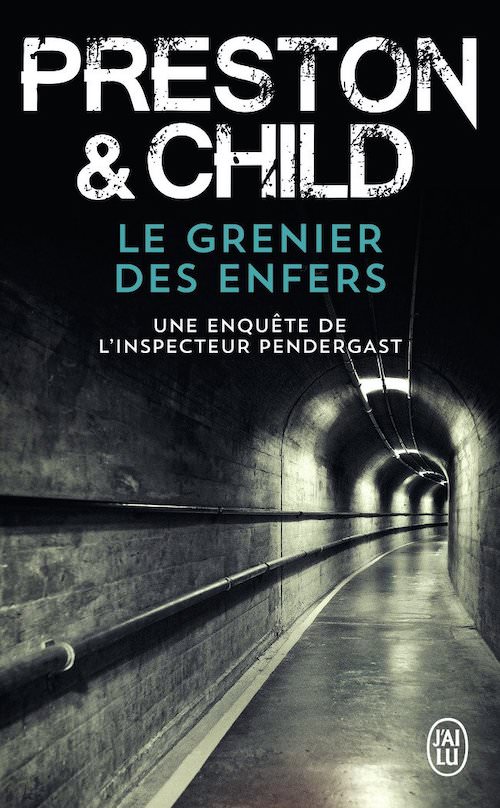 Douglas PRESTON et Lincoln CHILD - Cycle Pendergast - Le grenier des enfers