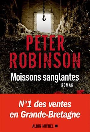 Peter ROBINSON - Moissons sanglantes