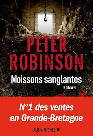 Peter ROBINSON - Moissons sanglantes Peter ROBINSON - Moissons sanglantes
