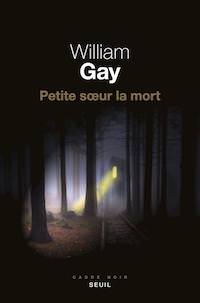 William GAY - Petite soeur la Mort