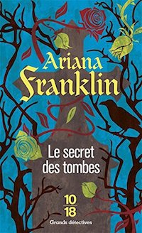 Ariana FRANKLIN - Le secret des tombes