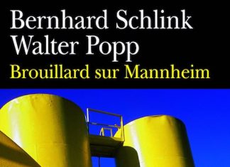 Bernhard SCHLINK et Walter POPP - Brouillard sur Mannheim