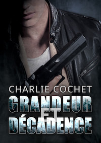 Charlie COCHET - Thirds – 04 – Grandeur et decadence