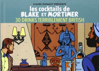 Claire DIXSAUT et Erick BONNIER - Les cocktails de Blake et Mortimer