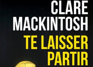 Clare MACKINTOSH - Te laisser partir