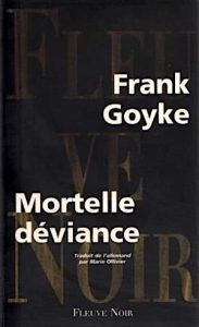 Franck GOYKE - Mortelle deviance