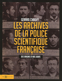 Gerard CHAUVY - Les archives de la police scientifique