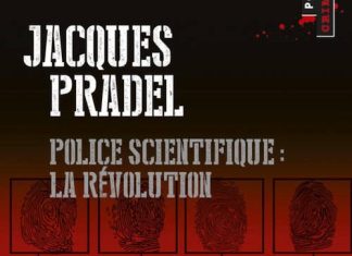 Jacques PRADEL et Stephane MUNKA - Police scientifique - la revolution