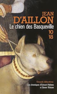 Jean D AILLON - Chroniques Edward Holmes et Gower Watson - Tome 2 - Le chien des Basqueville