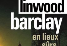 Linwood BARCLAY - En lieux surs