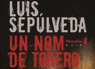 Luis SEPULVEDA - Un nom de torero