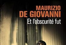 Maurizio DE GIOVANNI - Commissaire Lojacono - Et obscurite fut