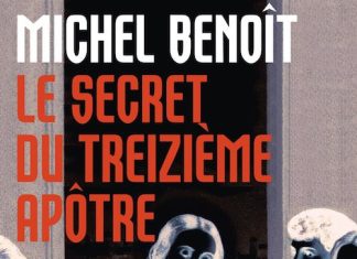 Michel BENOIT - Le secret du treizieme apôtre