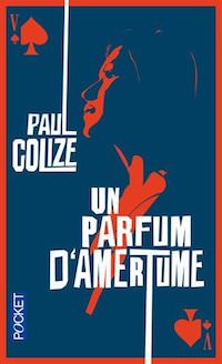 Paul COLIZE - Un parfum d amertume