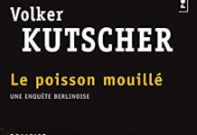 Volker KUTSCHER - Une enquete Berlinoise - 01 - Le poisson mouille