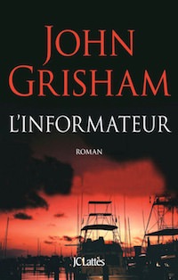 john grisham - informateur