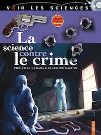 Christian CAMARA et Claudine GASTON - La science contre le crime