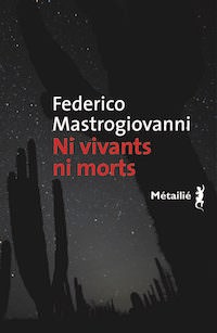 Federico MASTROGIOVANNI - Ni vivants ni morts