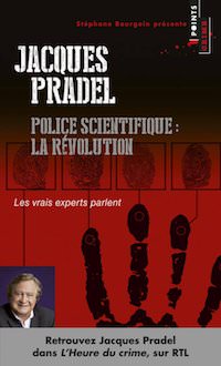Jacques PRADEL et Stephane MUNKA - Police scientifique - la revolution