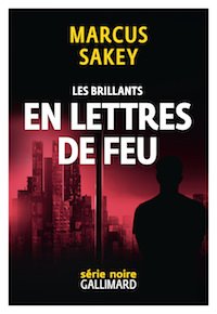 Marcus SAKEY - Les brillants - 03 - En lettre de feu