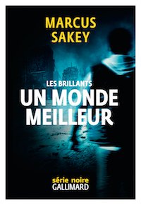 Marcus SAKEY - Les brillants II - Un monde meilleur