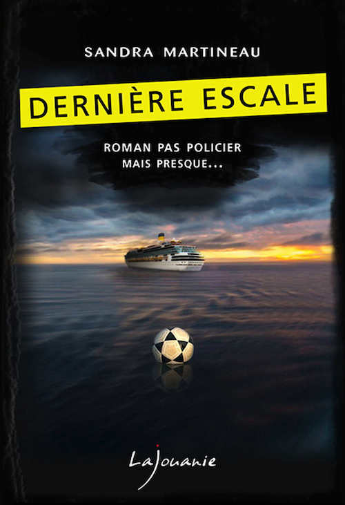 Sandra MARTINEAU - Derniere escale