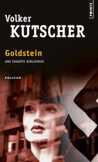 Volker KUTSCHER - Une enquete Berlinoise - 03 - Goldstein
