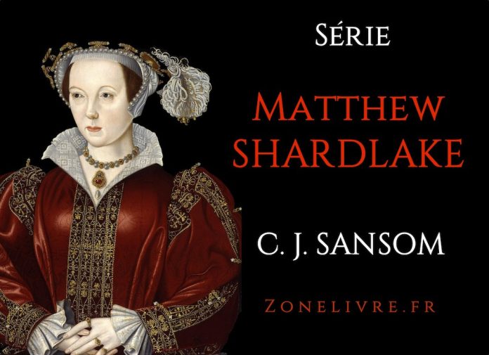 C.J. Sansom - Serie Matthew Shardlake C.J. Sansom - Serie Matthew Shardlake