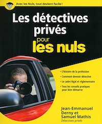 Jean-Emmanuel DERNY et Samuel MATHIS - Les detectives prives pour les Nuls