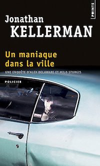 Jonathan KELLERMAN - Alex DELAWARE - tome 27 - Un maniaque dans la ville