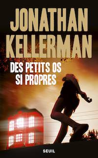 Jonathan KELLERMAN - Alex DELAWARE - tome 28 - Des petits os si propres