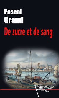 Pascal GRAND - De sucre et de sang