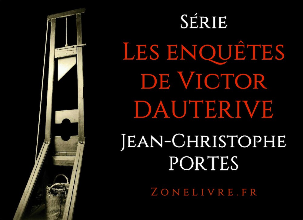 les enquetes de victor dauterive - Jean-Christophe Portes