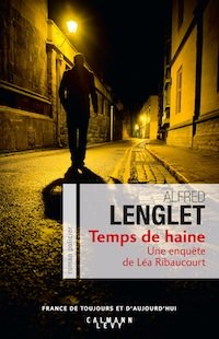 Alfred LENGLET - Temps de haine