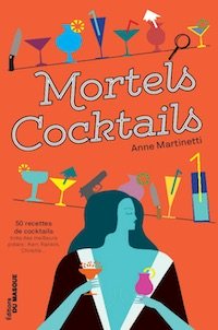 Anne MARTINETTI - Mortels cocktails