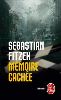 Sebastian FITZEK - Memoire cachee