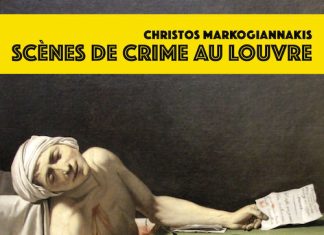 Christos MARKOGIANNAKIS - Scenes de crime au Louvre