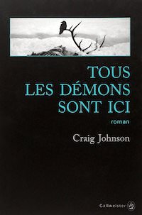 Craig JOHNSON - Tous les demons sont ici