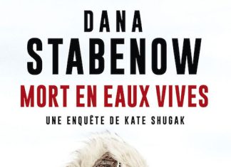 Dana STABENOW - Une enquete de Kate Shugak - 03 - Mort en eaux vives
